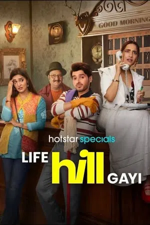 Mp4Moviez Life Hill Gayi (Season 1) 2024 Hindi Web Series WEB-DL 480p 720p 1080p Download